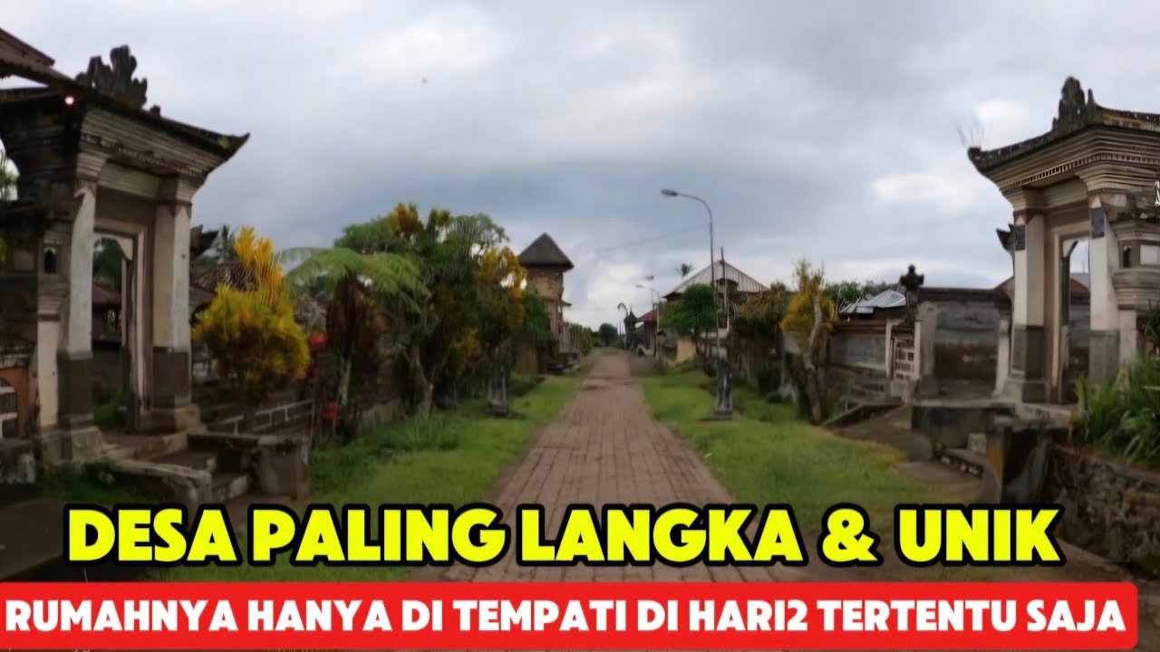DESA DENGAN TRADISI LANGKA & UNIK YANG WAJIB KALIAN TAU || HANYA ADA DI BALI