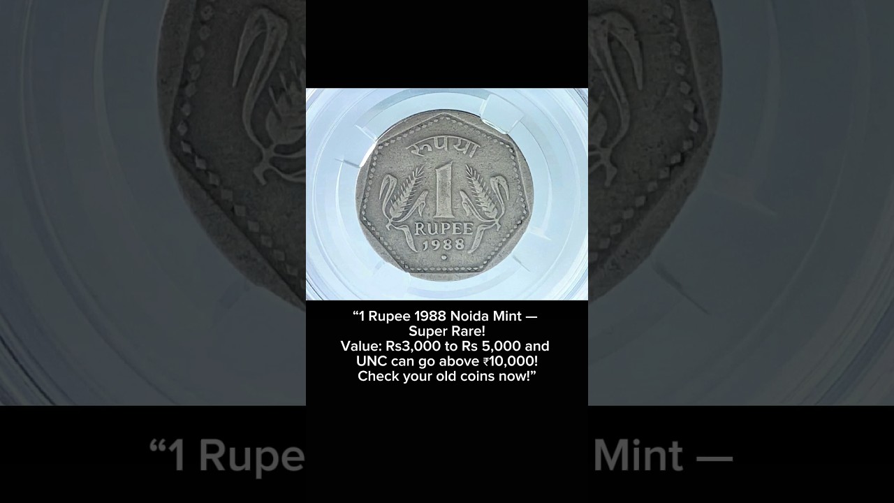 Don't Miss “1988 Rs 1 Coin Noida —  Value: ₹1000-3,000+UNC: Up to ₹10,000