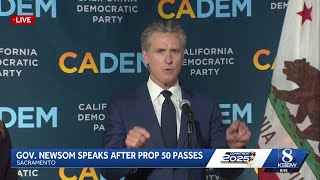 Gov. Newsom speaks after California voters pass Prop 50.