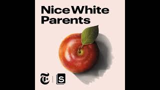 Nice White Parents - Ep. 4