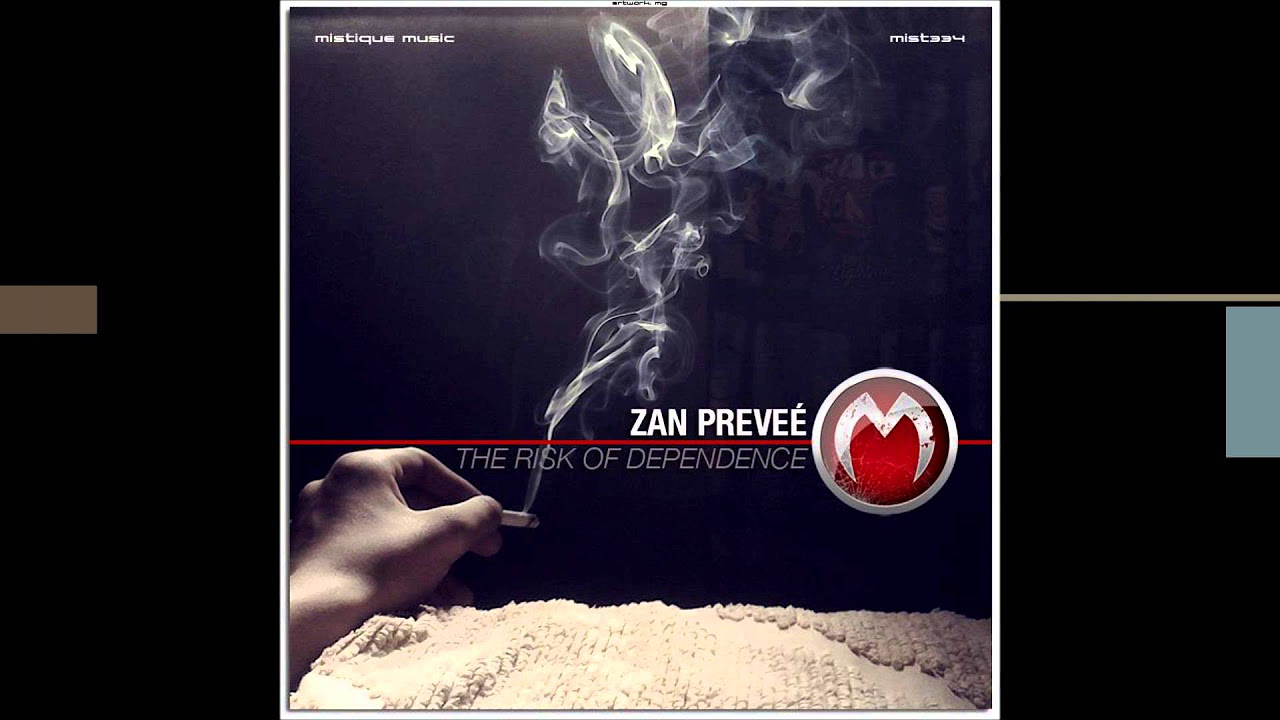 Zan Preveé - The Risk Of Dependence