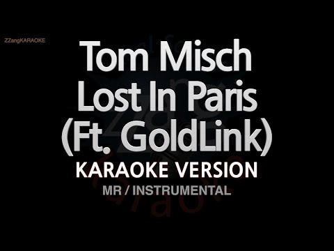 Tom Misch-Lost In Paris (<strong>Ft</strong>. GoldLink) (MR/Instrumental) (Karaoke <strong>Version</strong>)