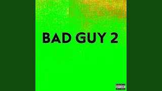 Bad Guy 2 - DJ Gangster