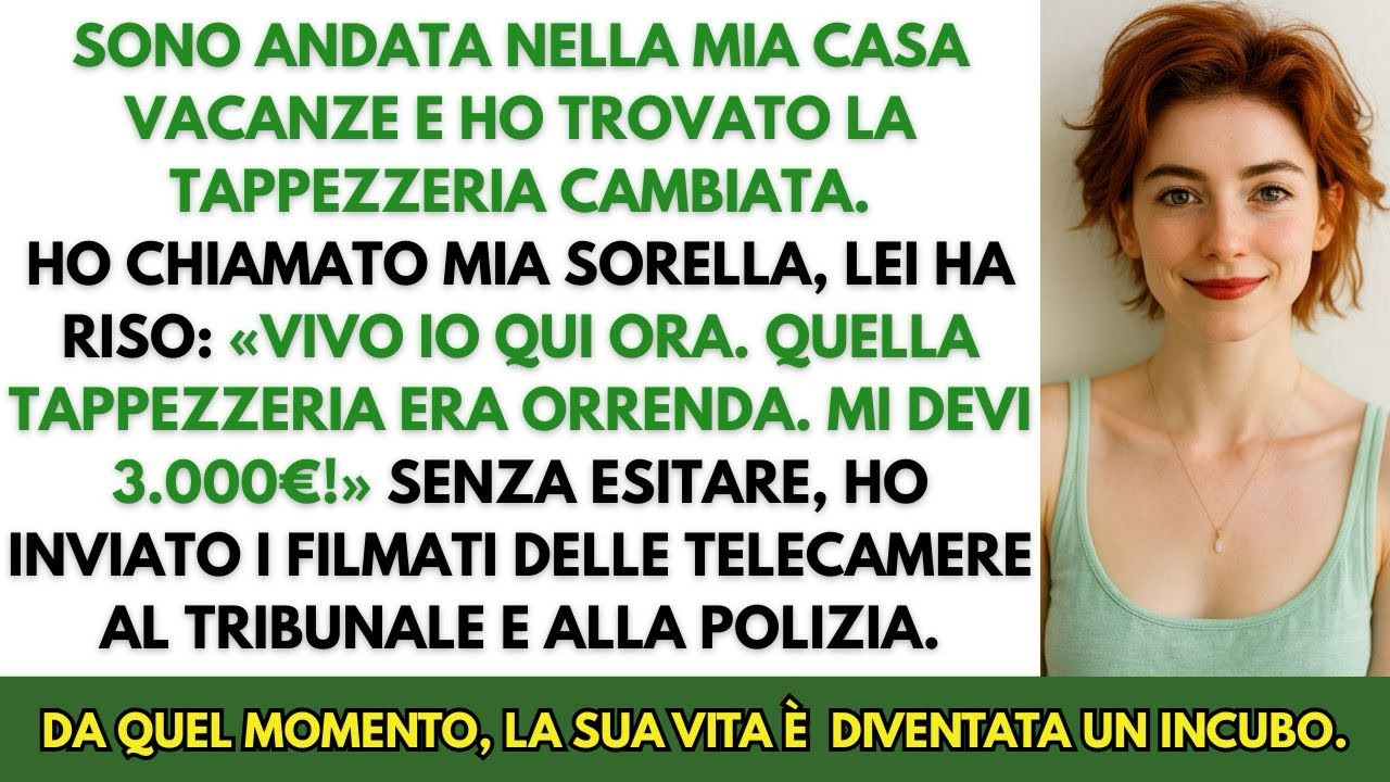 Mia sorella ha cambiato la tappezzeria di casa mia e mi ha mandato il conto da 3.000€.