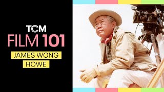 Why James Wong Howe Is One of Hollywood&#39;s Greatest Cinematographers | Film 101