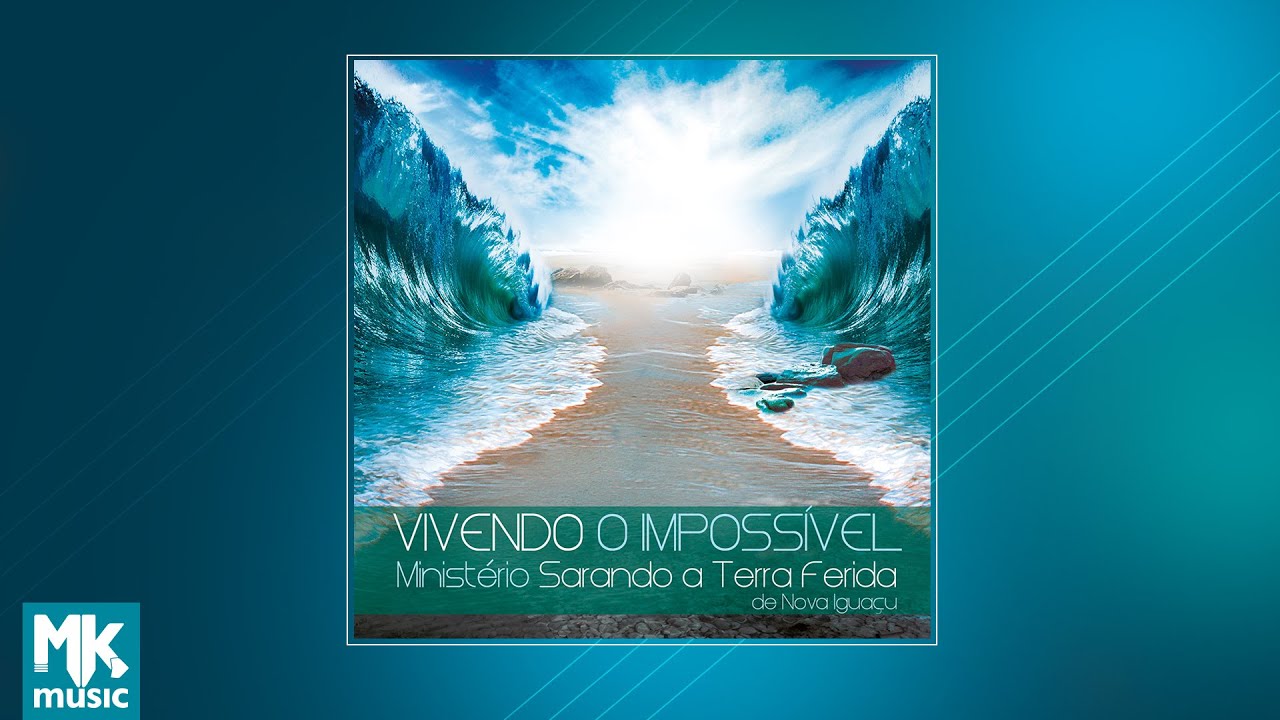 💿 Ministério Sarando a Terra Ferida - Vivendo o Impossível (COMPLETO)