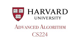 Advanced Algorithms COMPSCI 224, Lecture 22