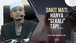 Ustaz Wadi Annuar Ayub - Bersediakah kita nak MATI? 😭