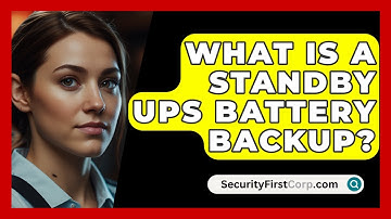 What Is A Standby UPS Battery Backup? - SecurityFirstCorp.com