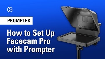 How to Set Up Facecam Pro With Elgato Prompter