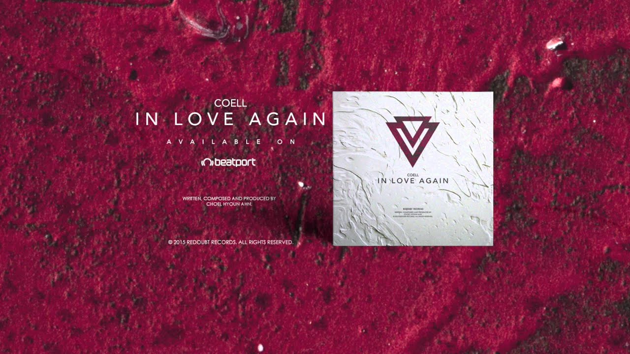 在 YouTube 上观看 Coell - In Love Again | Out December 14th 2015 | REDR040