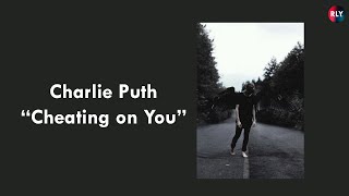 Download Lagu Charlie Puth Cheating On You MP3 Charlie Puth Cheating On You