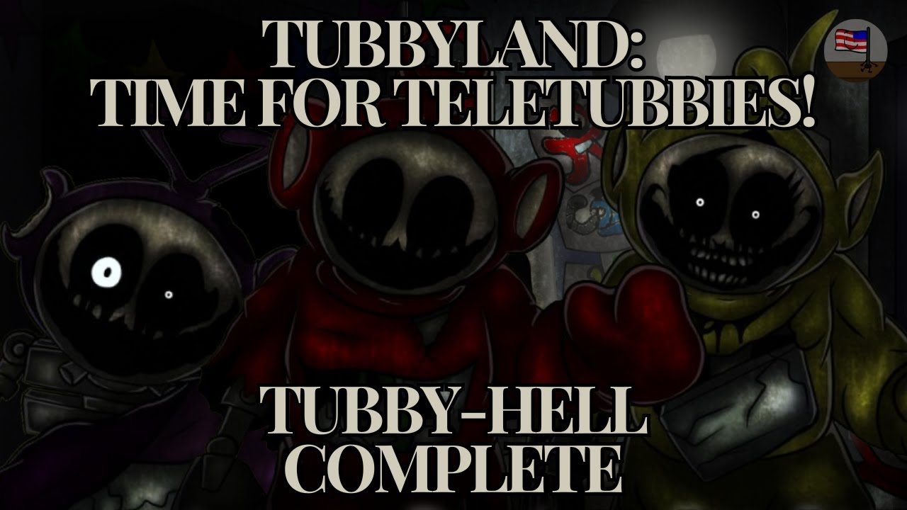 Tubbyland: Time for Teletubbies! || Tubby-Hell Complete - YouTube