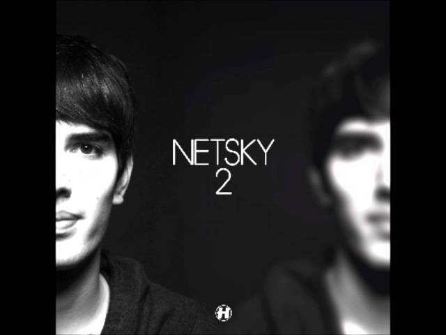 Netsky - Wanna Die for You