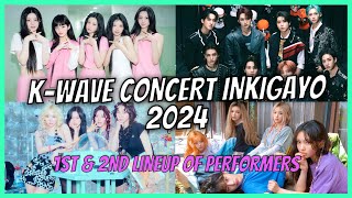 K-Wave Concert Inkigayo 2024 1st and 2nd Lineup of Performers