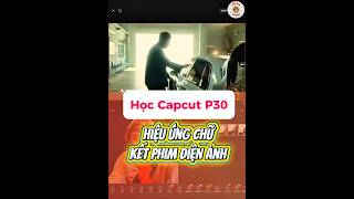 Học Capcut P30 #họcchỉnhsửaảnh #huongdanchinhsuaanh #capcut #xh