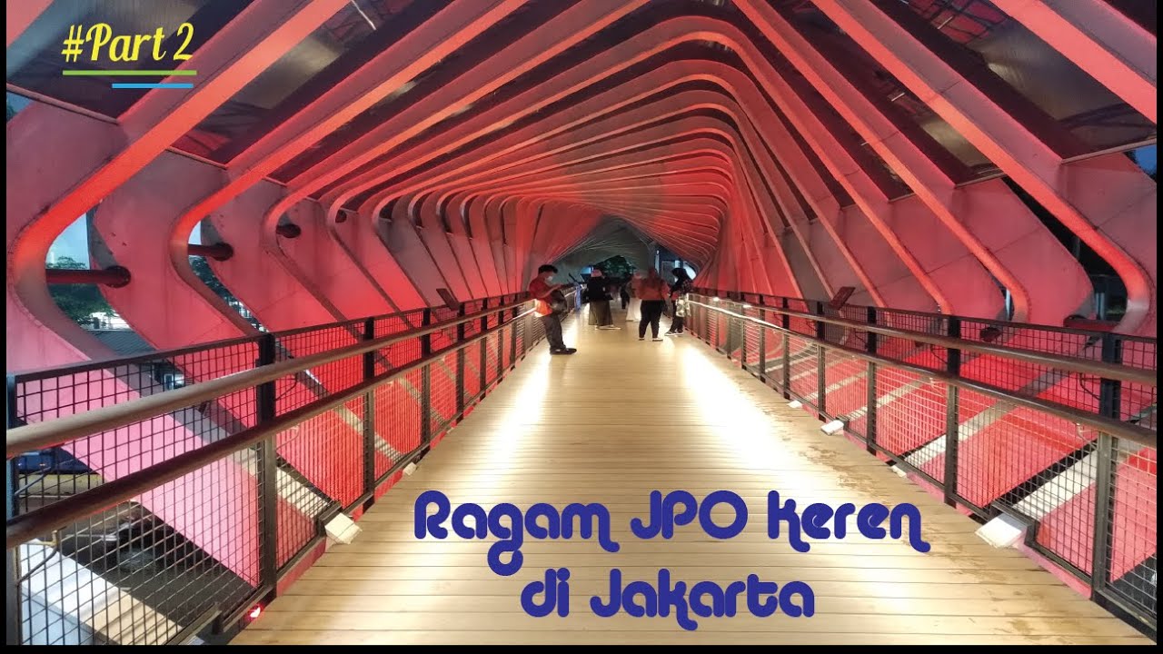 Ragam Jembatan Penyeberangan Orang (JPO) di Jakarta, JPO Senayan dan JPO Gelora Bung Karno (Seri II)