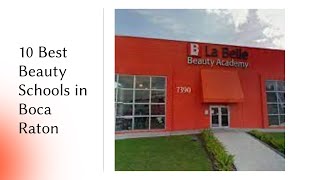 10 Best Beauty Schools In Boca Raton