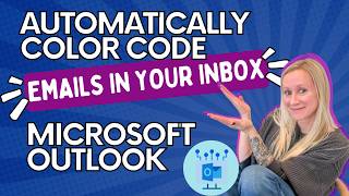 Microsoft Outlook: Automatically Color Code Emails In Your Inbox
