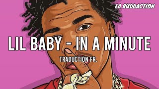 [Traduction française 🇫🇷] Lil Baby - In a Minute • LA RUDDACTION