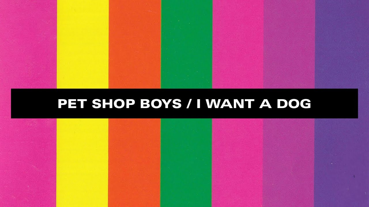 Pet Shop Boys I Want A