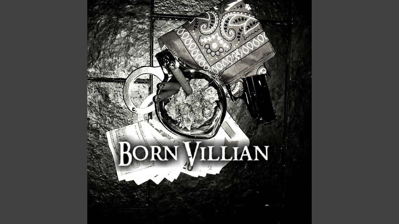 Watch Born Villian on YouTube Watch Born Villian on YouTube