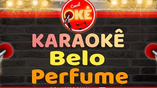 Karaokê 🎤 Belo - Perfume