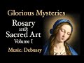 Glorious mysteries  rosary with sacred art vol i  music debussy