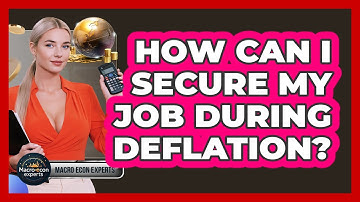 How Can I Secure My Job During Deflation? - Macroecon Experts