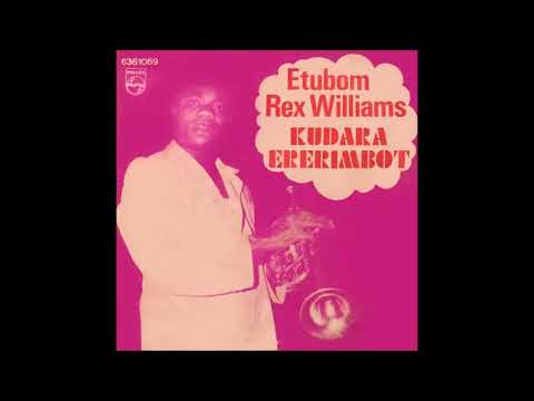 Etubom Rex Williams & His Nigerian Artistes - Kudara Ererimbot (1974 · 🇳🇬) (Full Album)