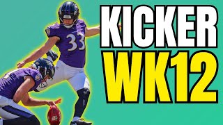 Week 12 Kicker Rankings Must-Start Streamers You Cant Ignore