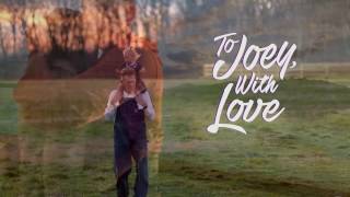 To Joey, With Love: DVD Trailer, Available Now