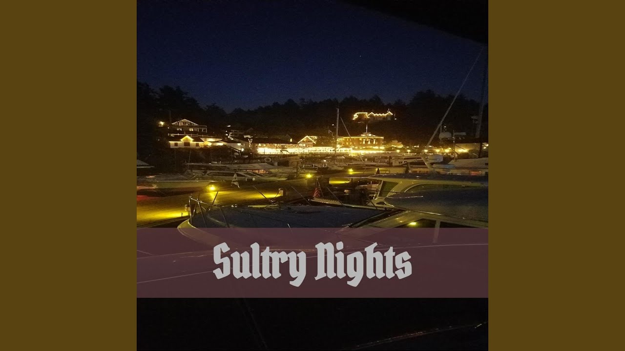 Sultry Nights