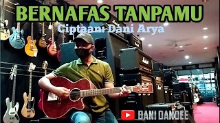 Download Lagu BERNAFAS TANPAMU (live akustik video lirik)Ciptaan:Dani Arya
