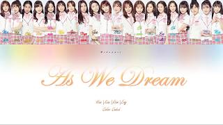 Produce 48 - As We Dream (꿈을 꾸는 동안/夢を見ている間) [Kor. & Jap. version] (Lyrics Han/Kan/Rom/Eng)
