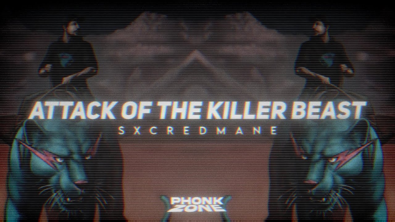 Attack of the Killer Beast (SXCREDMANE Phonk Remix) [TIKTOK SONG] 