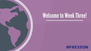 McKesson Week 3 Welcome