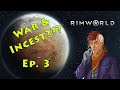 War and Incest? - Rimworld