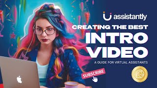 Talent Resources 💙🦄🧡 Creating the Best Introduction Video: A Guide for Virtual Assistants