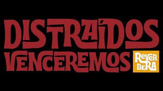 Distraidos Venceremos - Edição Reverbera