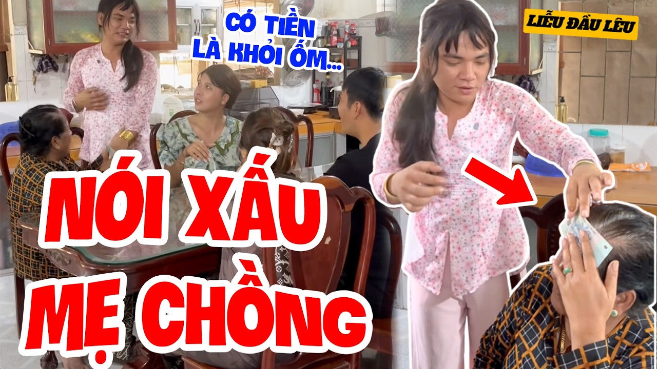 Thúy Liễu Nói Xấu Mẹ Chồng, Cứ Tết Đến Không Có Tiền Là Giả Vờ Ốm | Liễu Đầu Lêu