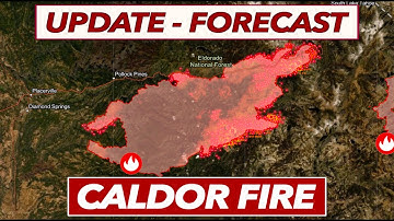 Update and Forecast for Caldor Fire, Red Flag Warning, and Threat to Lake Tahoe Area
