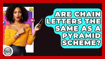 Are Chain Letters The Same As A Pyramid Scheme? - Trend Unwrapper