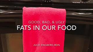 Bite-size Nutrition Tips: Fats In Our Foods