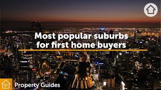 Most popular suburbs for first home buyers | Realestate.com.au