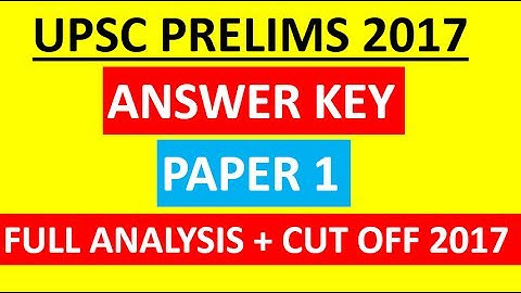 ANSWER KEY UPSC CSE PRELIMS 2017 GENERAL STUDIES CSAT PAPER 1 solution ANALYSIS