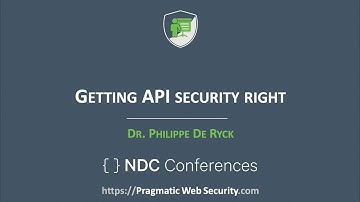 Getting API Security Right - Philippe De Ryck - NDC Security 2022