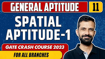 General Aptitude 11 | SPATIAL APTITUDE - 1 | GATE - For All Branches