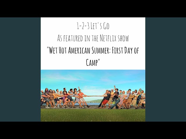 1-2-3 Let's Go (As Featured in the Netflix Show “Wet Hot American Summer: First Day of Camp”) class=