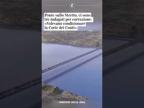 Video Ponte sullo Stretto, ci sono tre indagati per corruzione: Volevano condizionare la Corte dei Conti